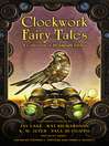Cover image for Clockwork Fairy Tales